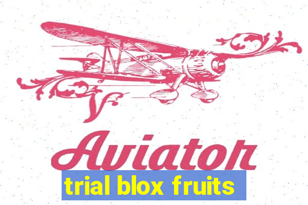 trial blox fruits